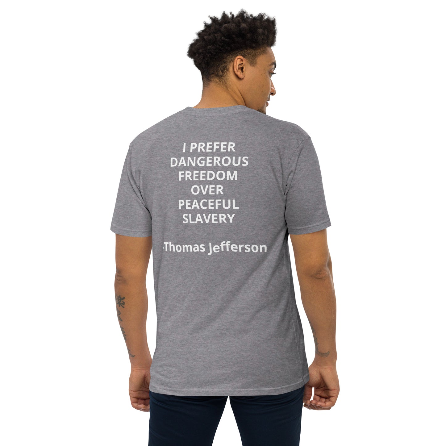 Dangerous Freedom Company Thomas Jefferson Quote Men’s Premium Heavyweight Tee